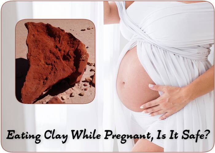 Eating Clay While Pregnant, Is It Safe