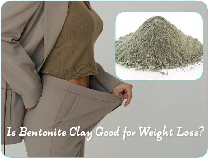 Is Bentonite Clay Good for Weight Loss